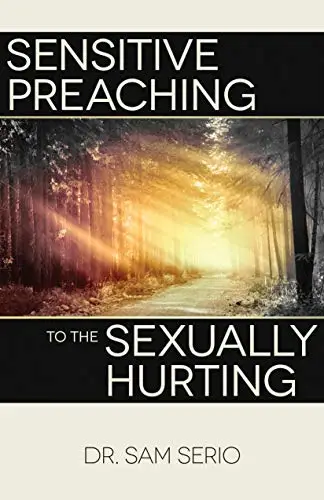 Sensitive Preaching To The Sexually Hurting